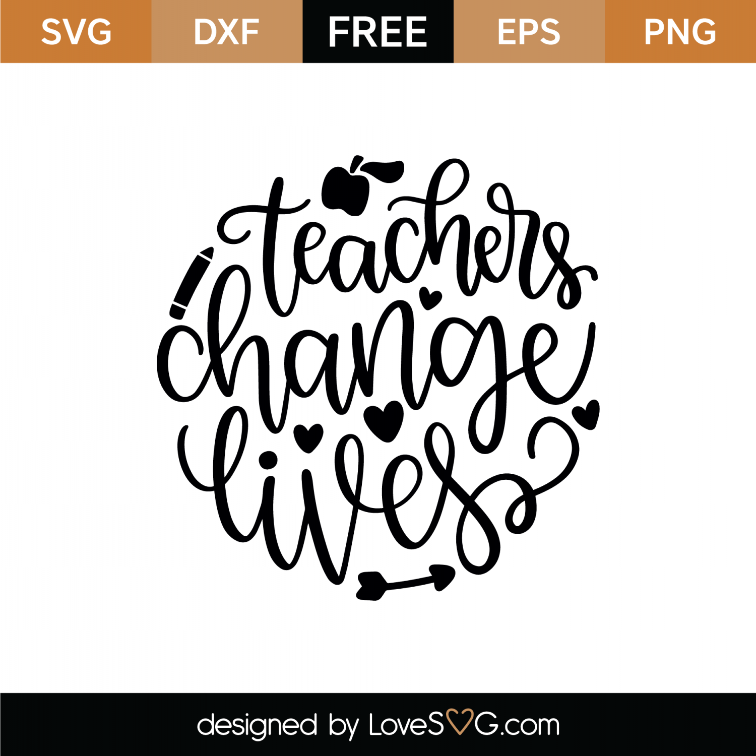 Download Free Teachers Change Lives SVG Cut File | Lovesvg.com