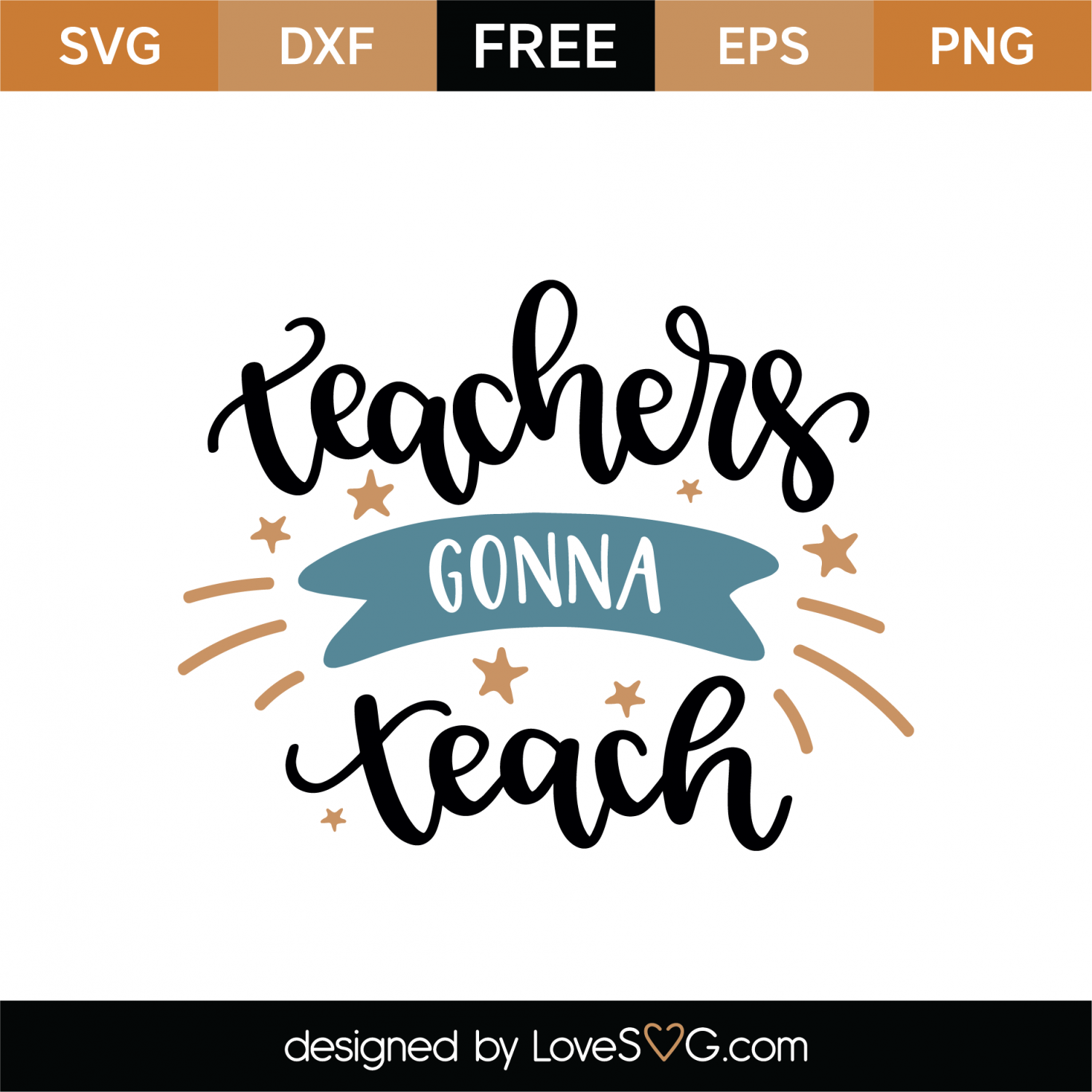 Free Teachers Gonna Teach SVG Cut File | Lovesvg.com