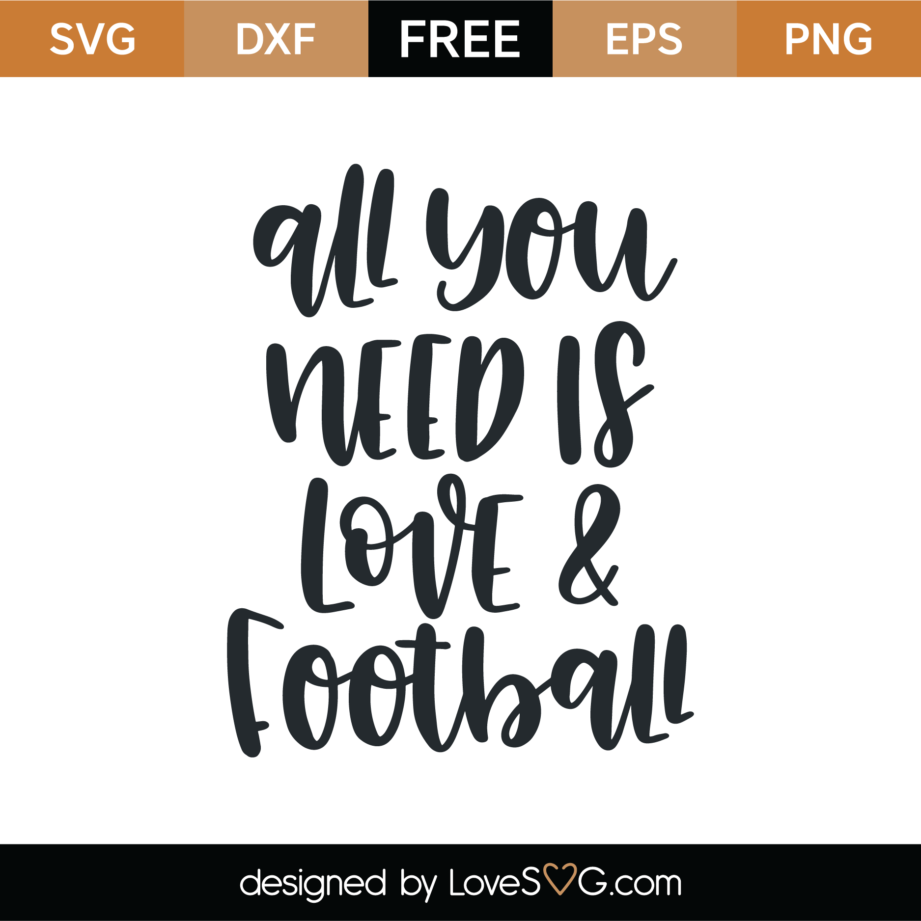 Download Free All You Need Is Football SVG Cut File | Lovesvg.com