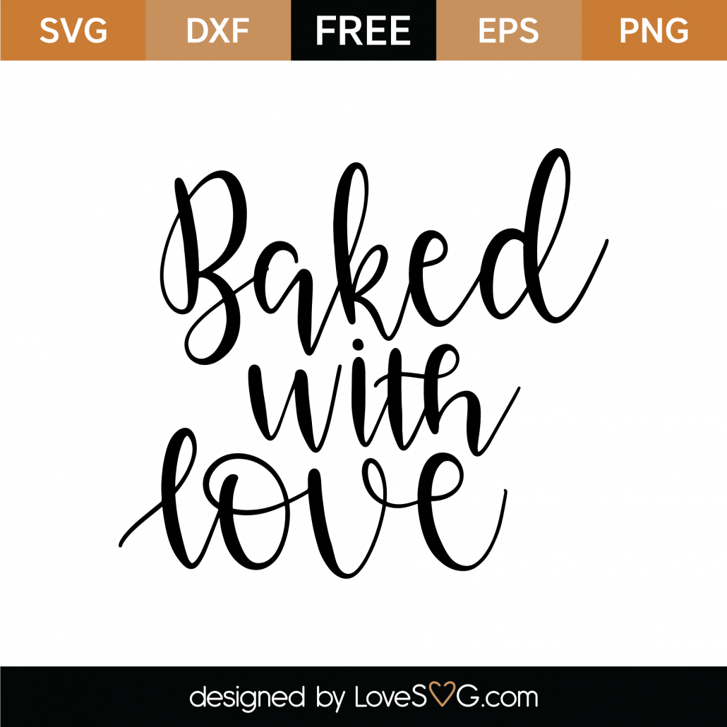 Free Baked With Love SVG Cut File | Lovesvg.com