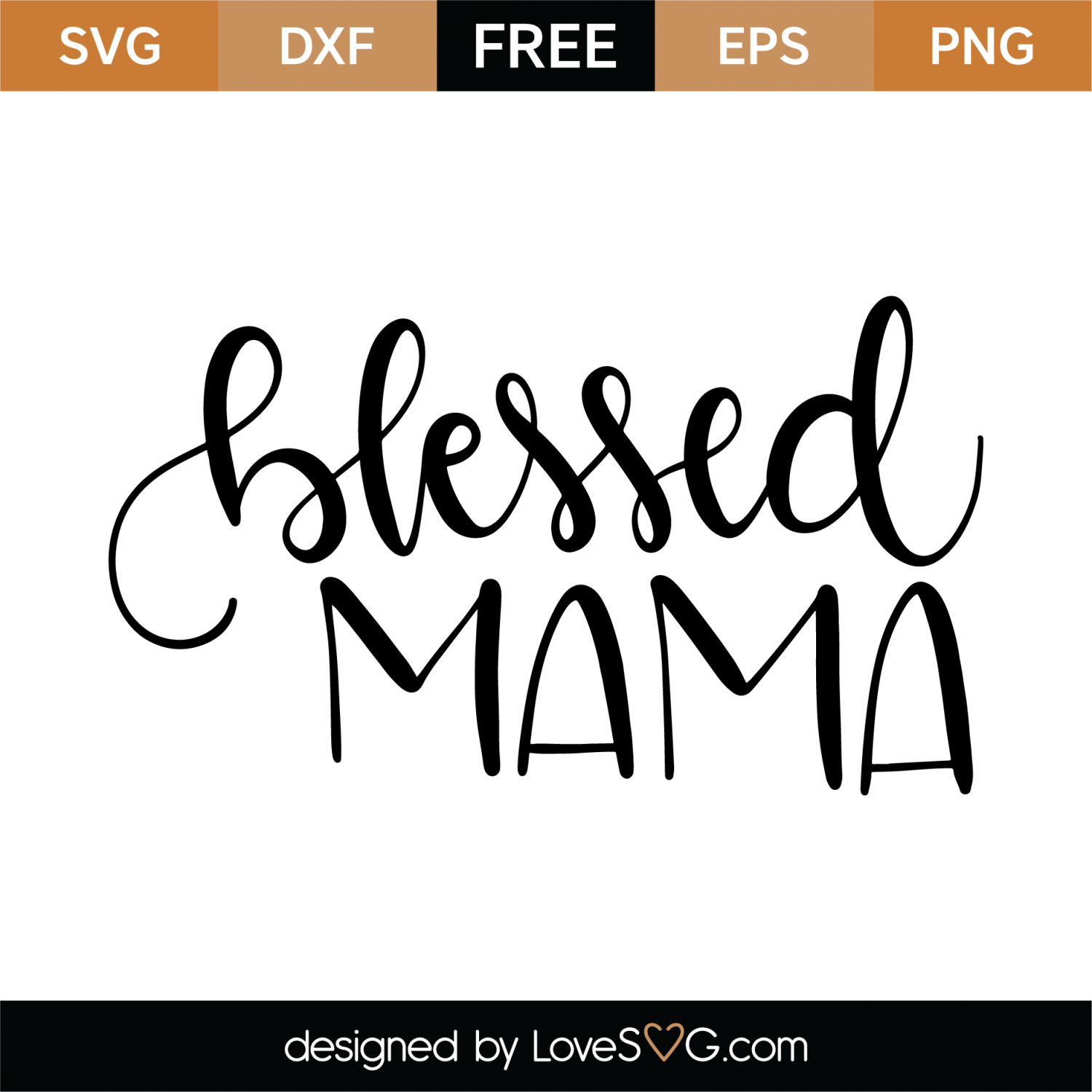 Download Free Blessed Mama SVG Cut File | Lovesvg.com