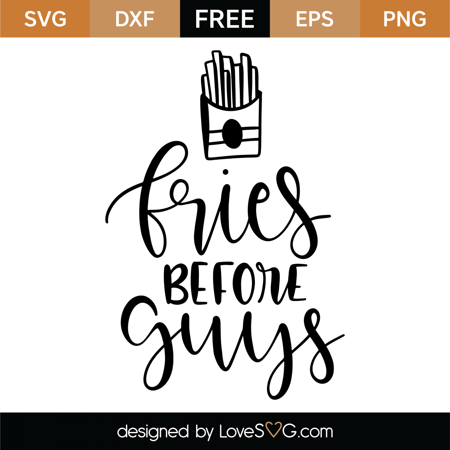 Download Free Fries Before Guys SVG Cut File | Lovesvg.com