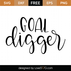 Free Goal Digger SVG Cut File | Lovesvg.com