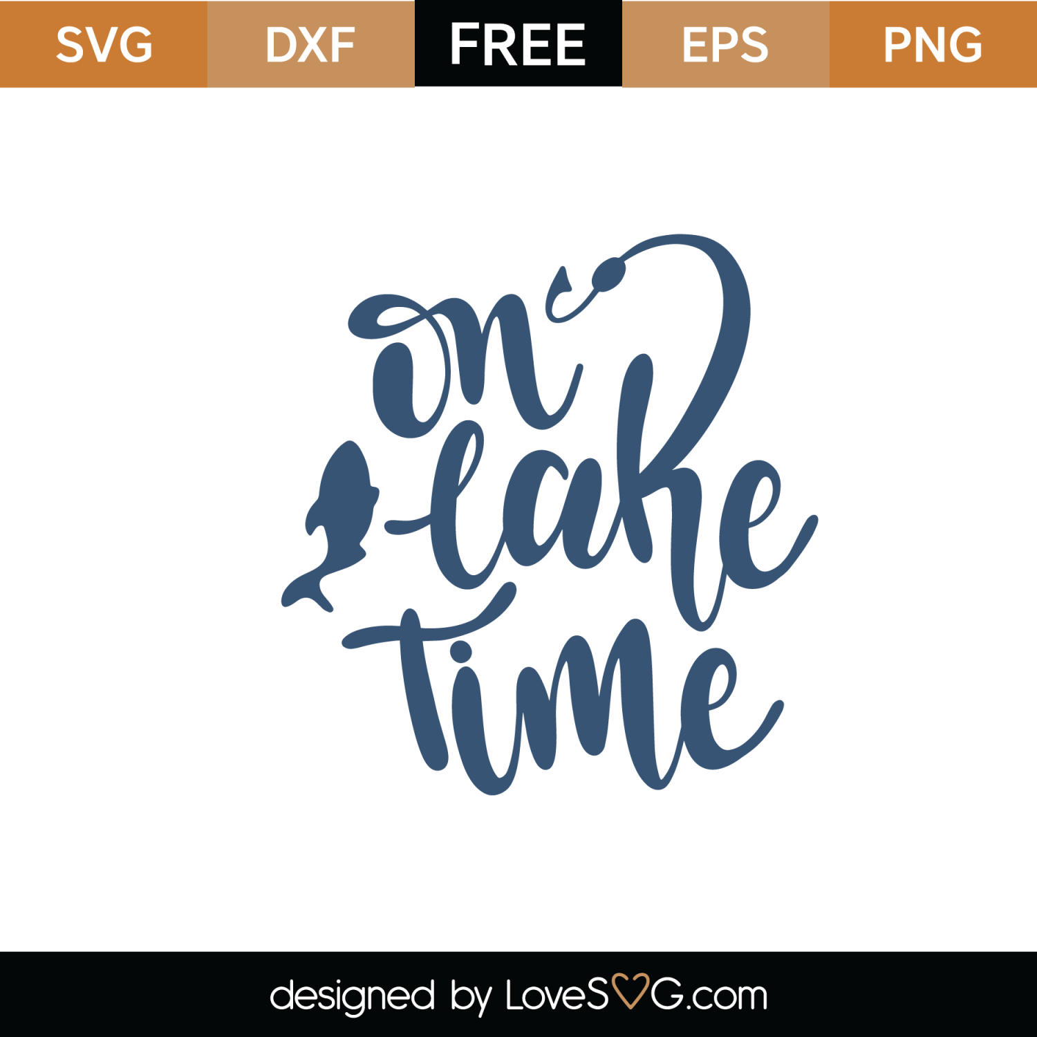 Free On Lake Time SVG Cut File | Lovesvg.com