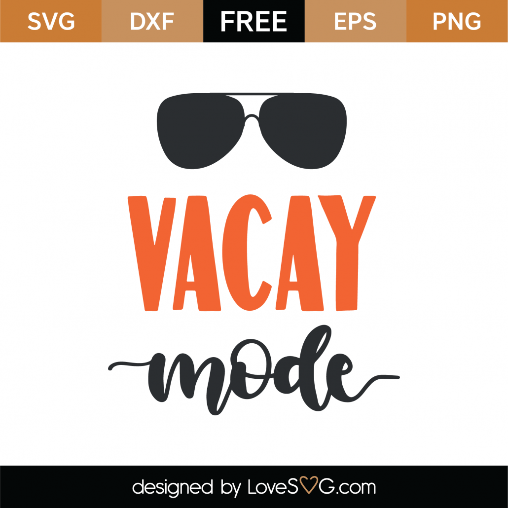 Download Free Vacay Mode SVG Cut File | Lovesvg.com