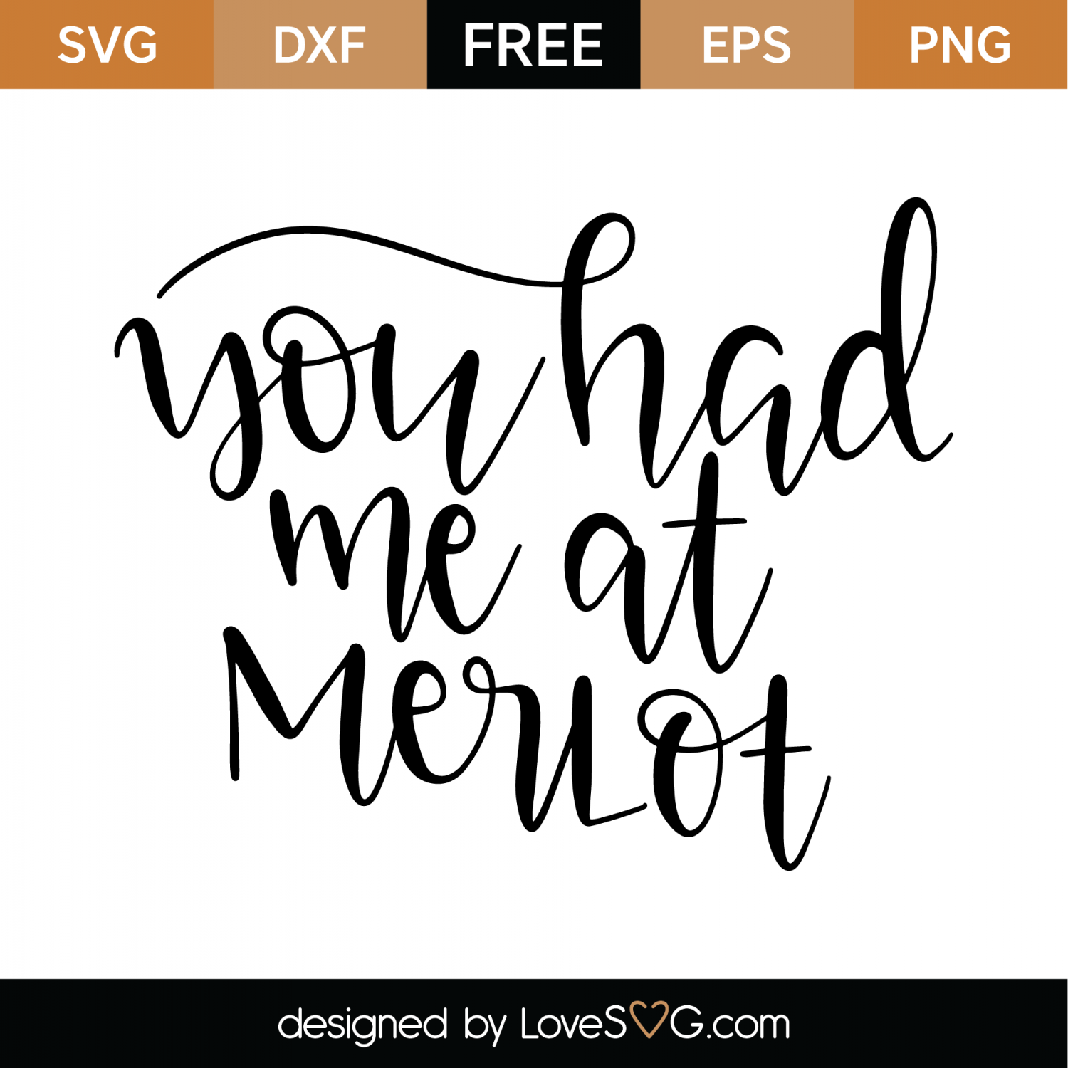 Download Free You Had Me At Merlot SVG Cut File | Lovesvg.com