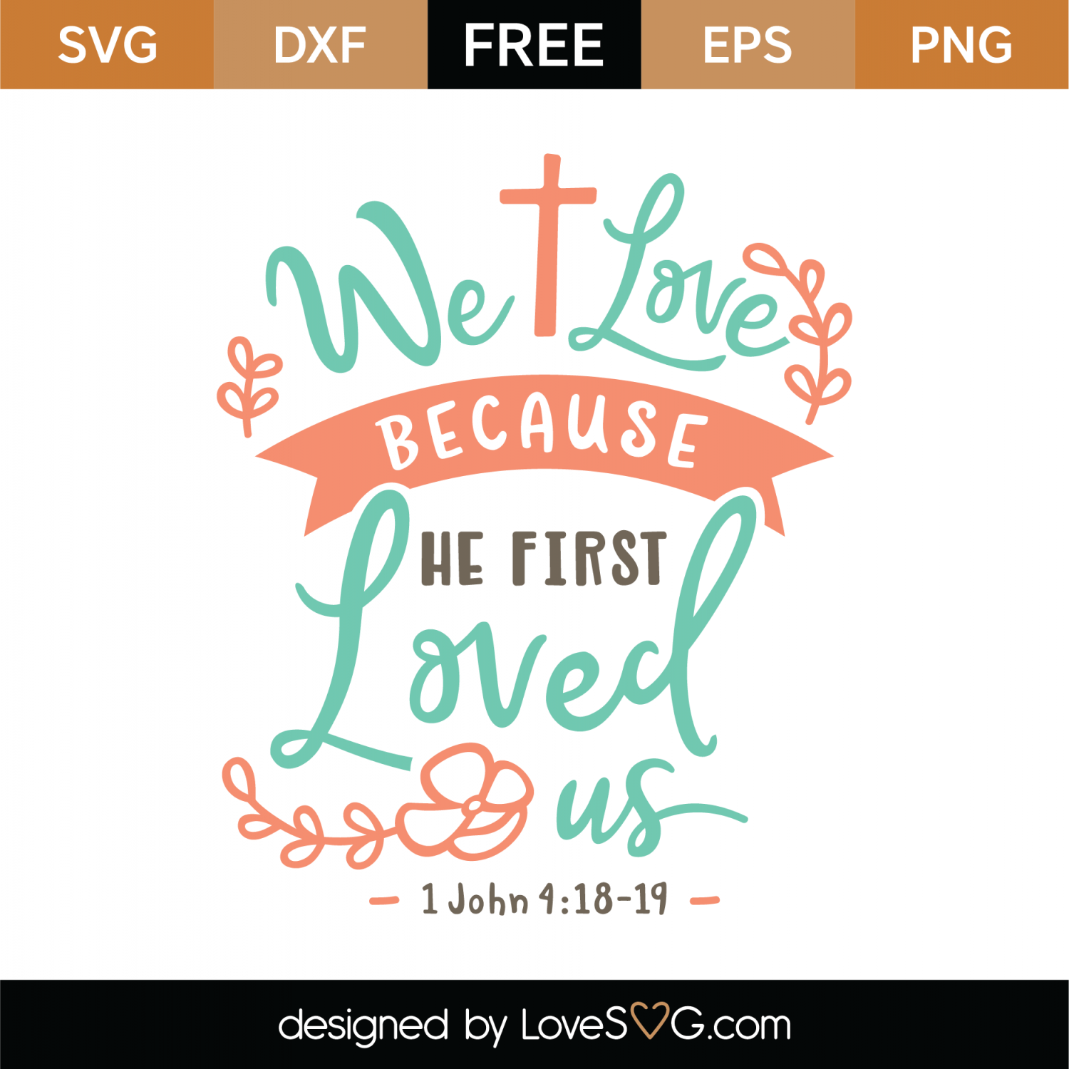 Free 1 John 4 18 19 SVG Cut File Lovesvg