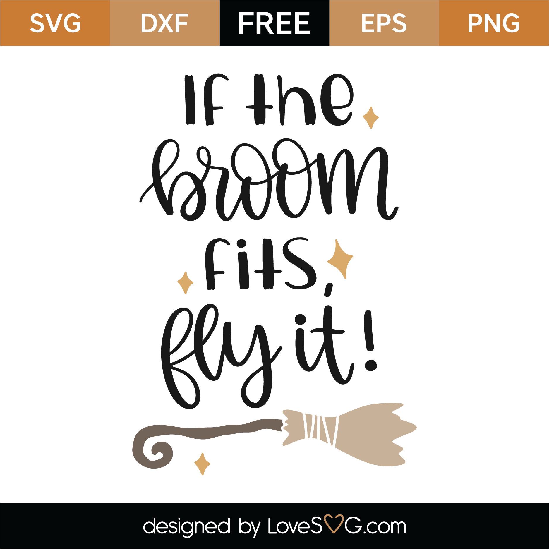 Download Free If The Broom Fits Fly It SVG Cut File | Lovesvg.com