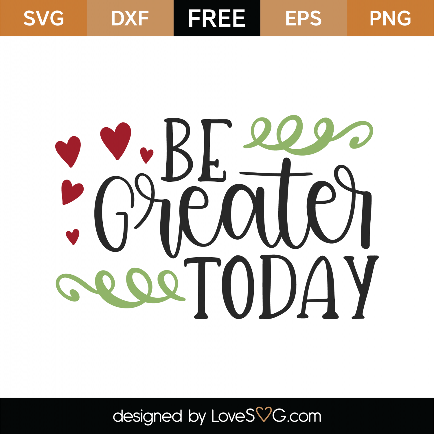 Download Free Be Greater Today SVG Cut File | Lovesvg.com