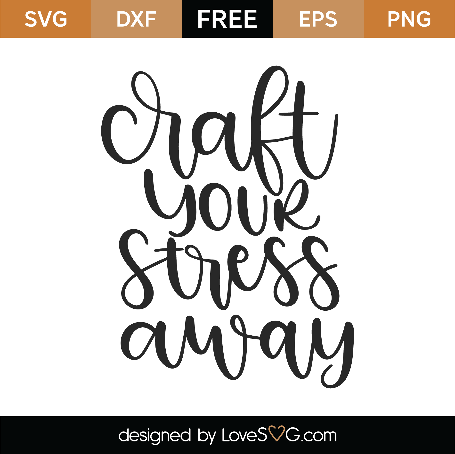 Download Free Craft Your Stress Away SVG Cut File | Lovesvg.com