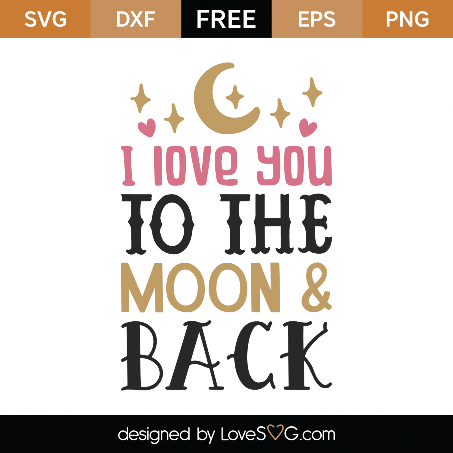 Free Free 213 I Love You To The Moon And Back Svg Free SVG PNG EPS DXF File