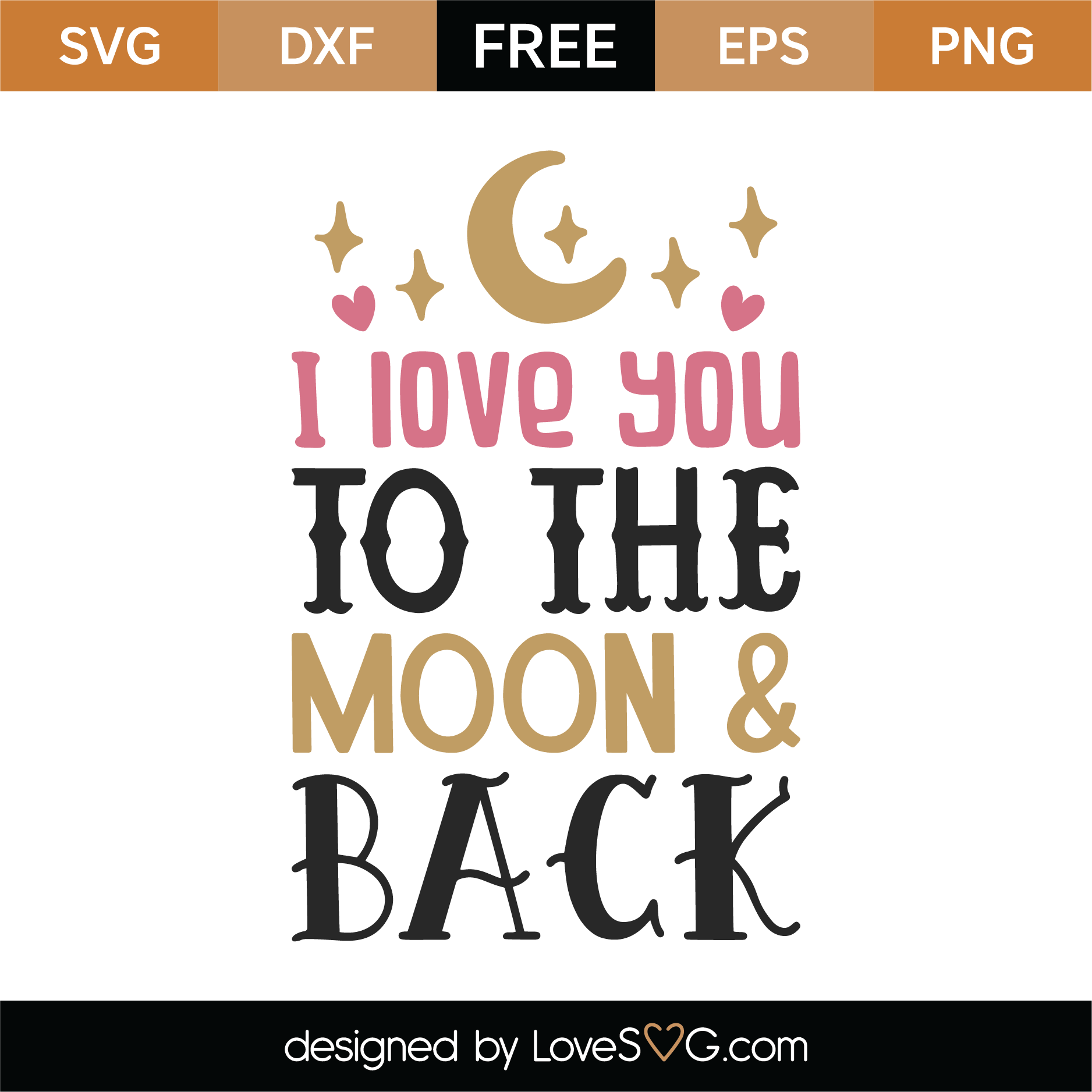 Download Free I Love You To The Moon And Back SVG Cut File ...
