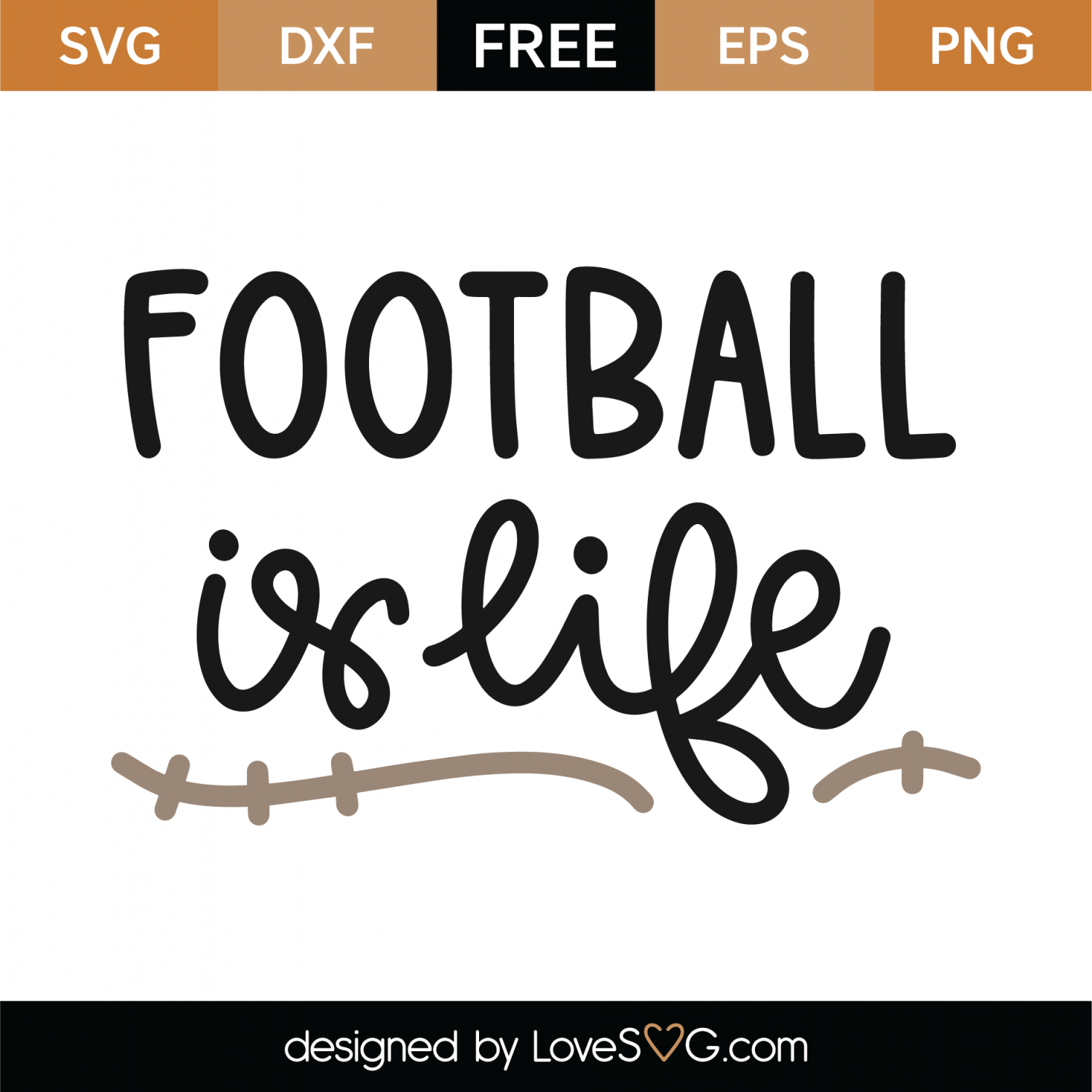 Download Free Football Is Life SVG Cut File | Lovesvg.com