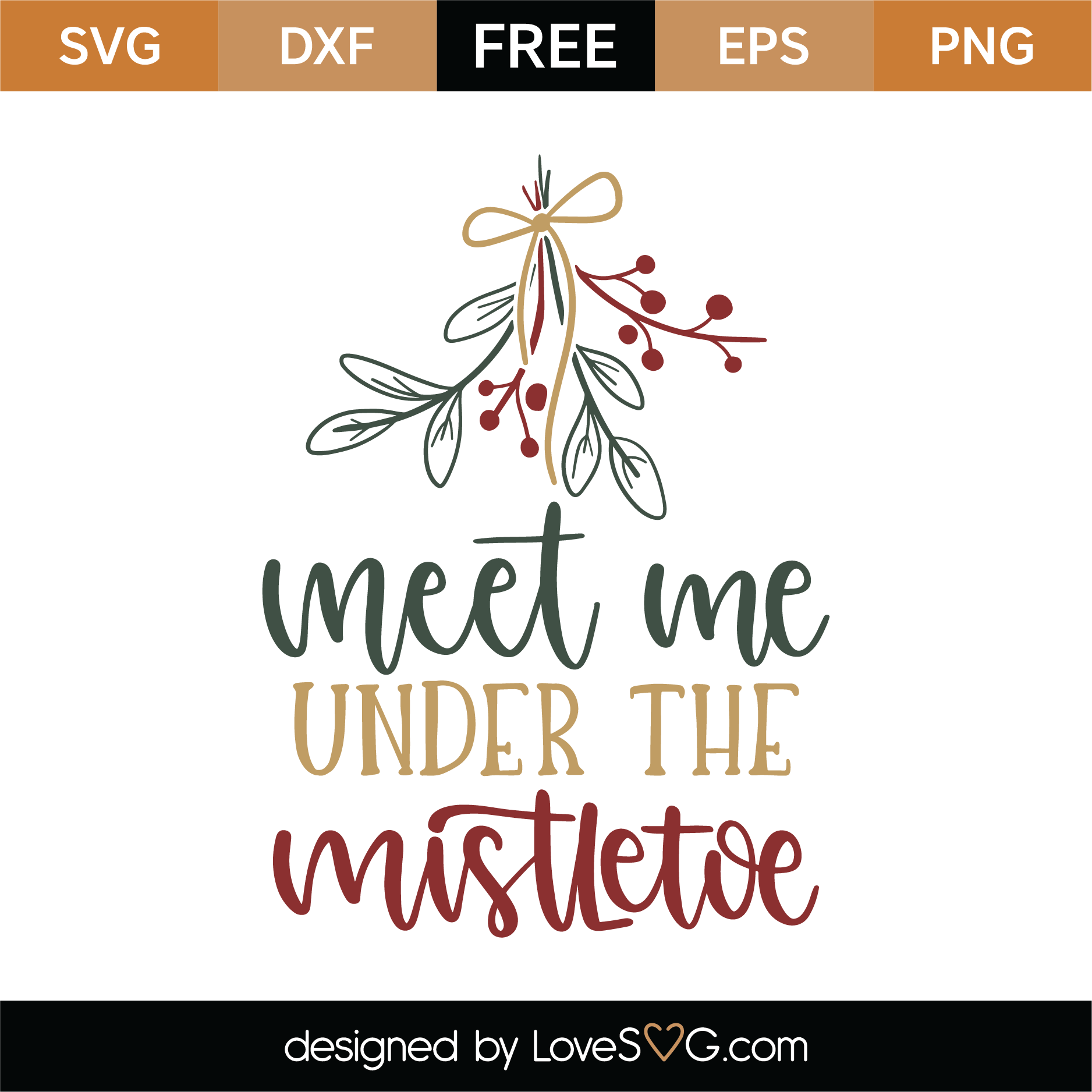 Download Free Meet Me Under The Mistletoe SVG Cut File | Lovesvg.com