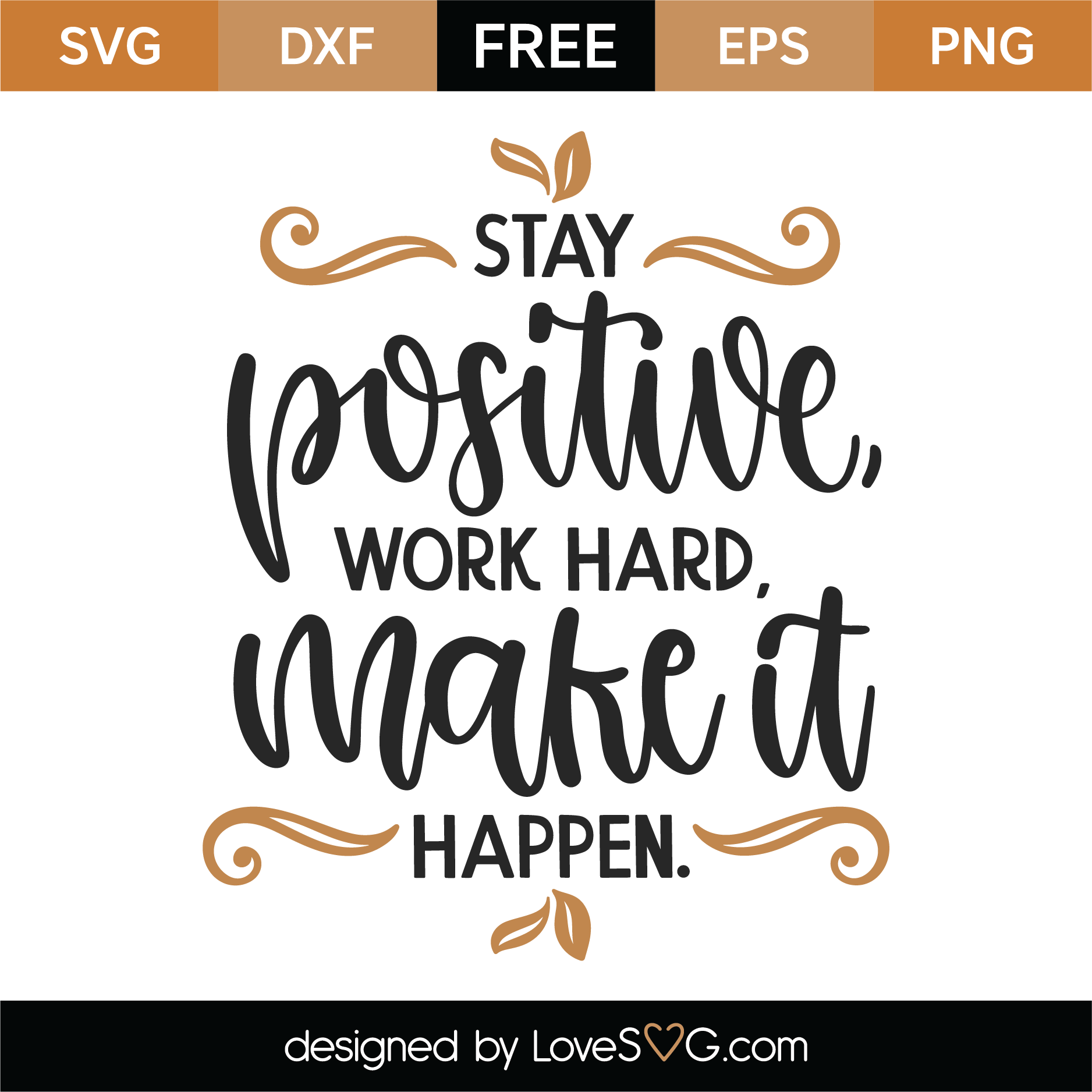 Free Stay Positive Work Hard Make It Happen SVG Cut File | Lovesvg.com