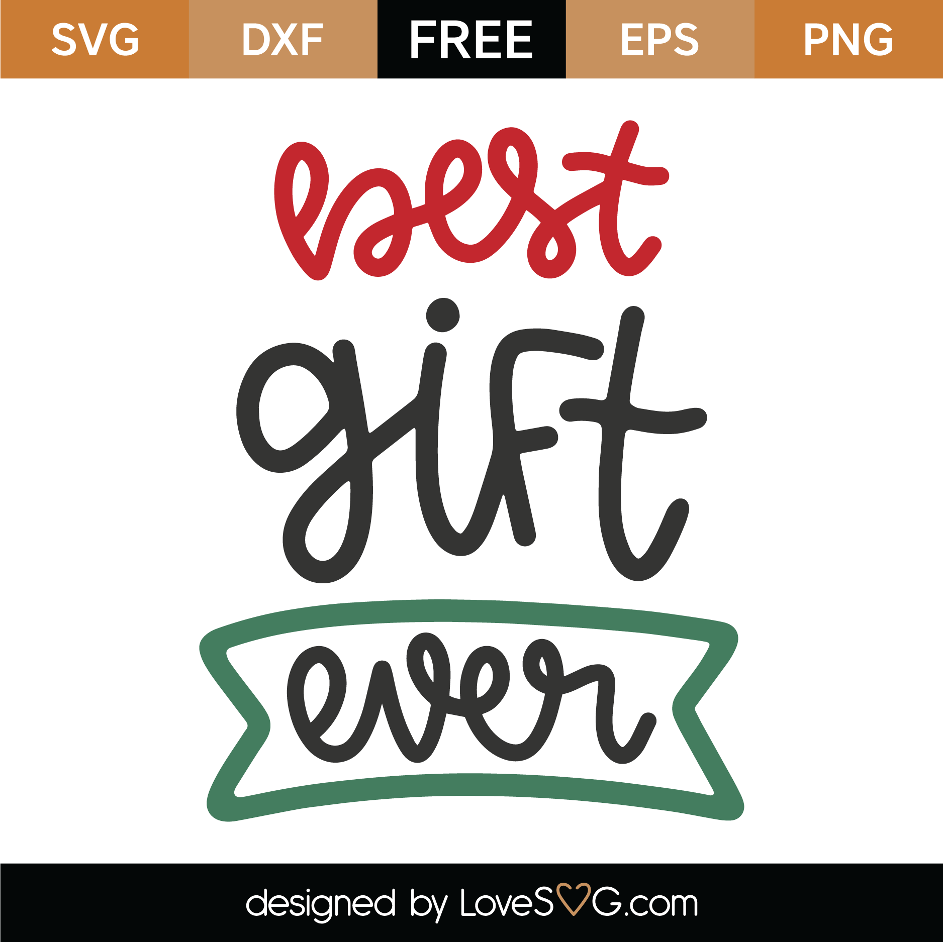 Download Free Best Gift Ever SVG Cut File | Lovesvg.com