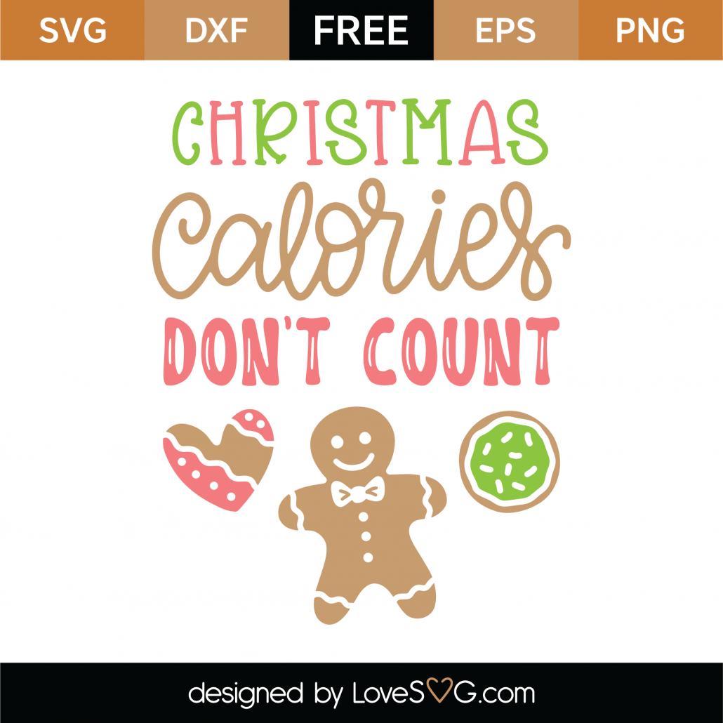 Download Free Christmas Calories Don't Count SVG Cut File | Lovesvg.com