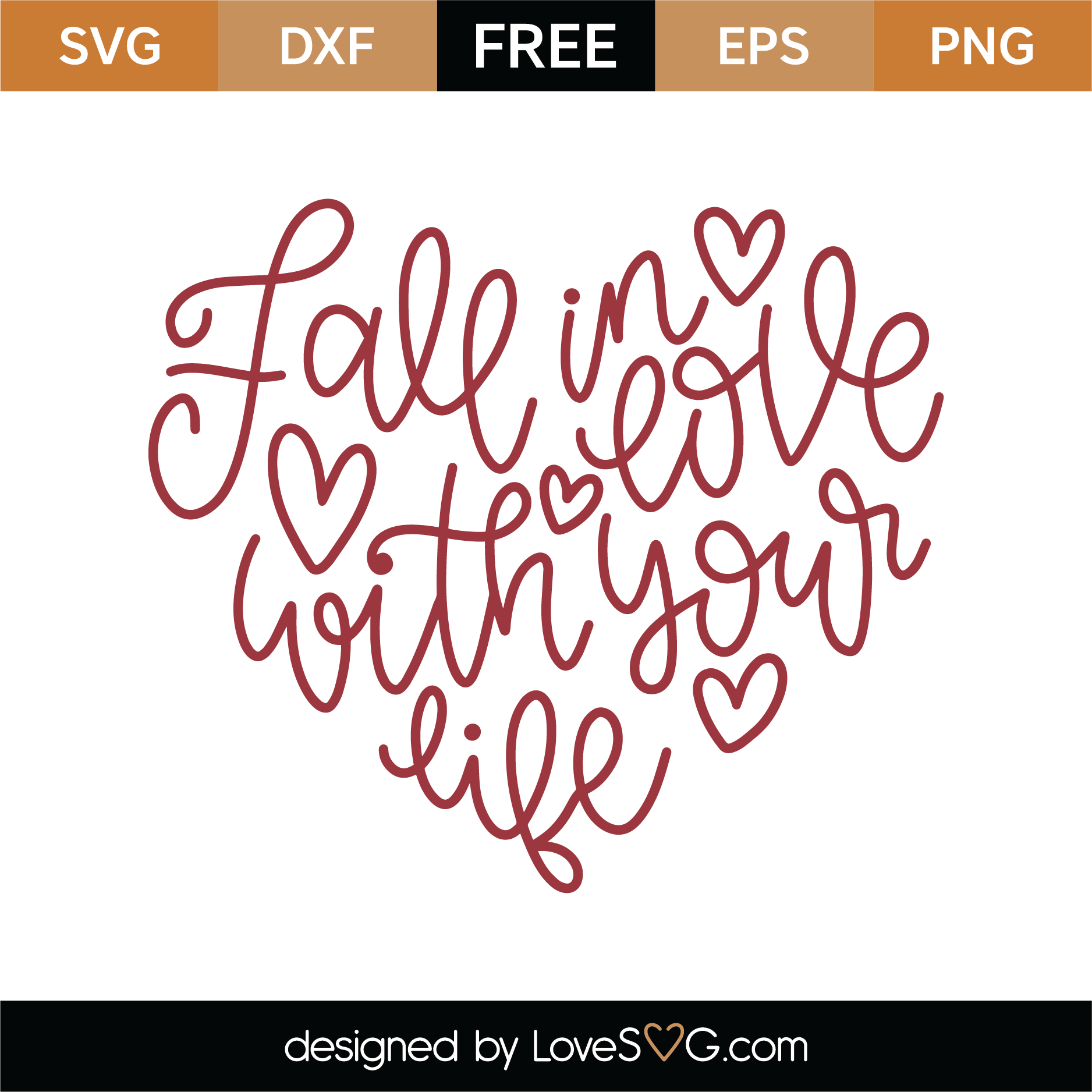 Download Free Fall In Love With Your Life SVG Cut File | Lovesvg.com