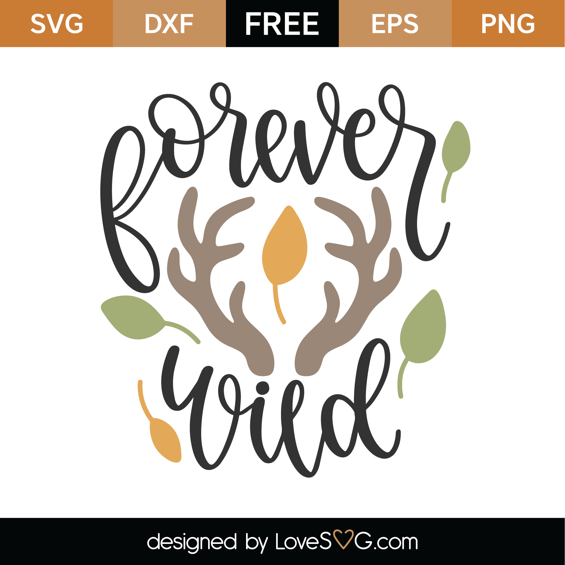 Download Free Forever Wild SVG Cut File | Lovesvg.com