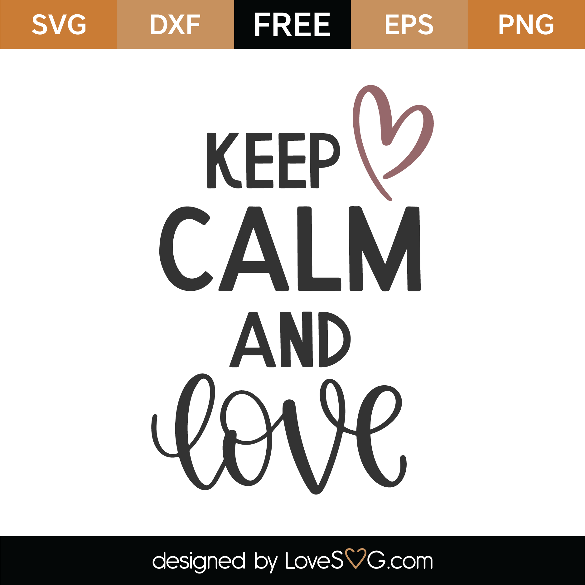 Download Free Keep Calm and Love SVG Cut File | Lovesvg.com