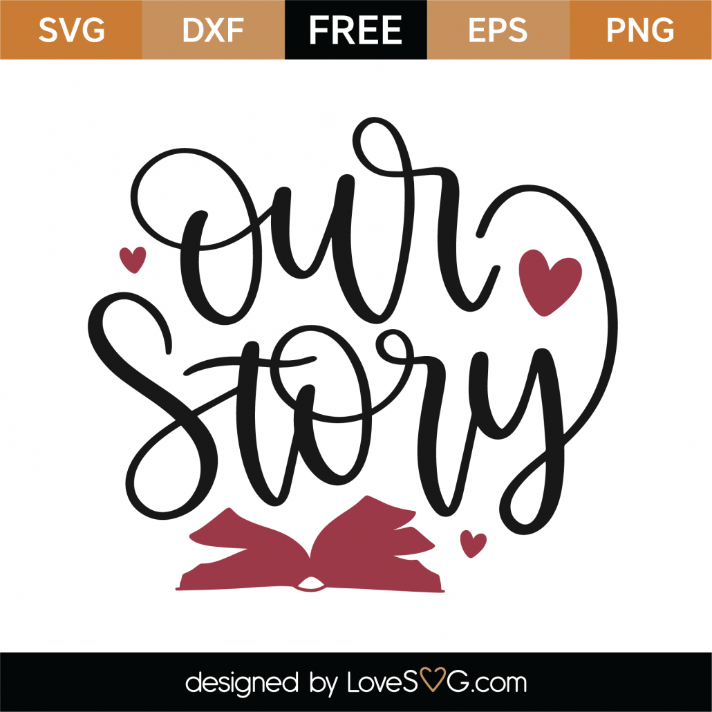 Download Free Our Story SVG Cut File | Lovesvg.com