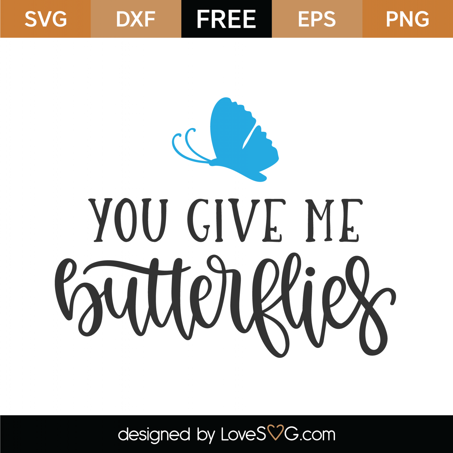 Download Free You Give Me Butterflies SVG Cut File | Lovesvg.com