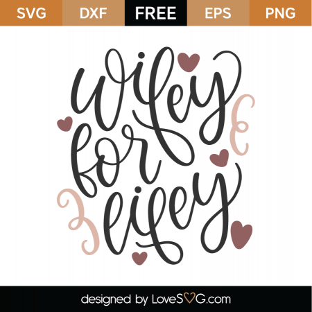 Free Wifey For Lifey SVG Cut File | Lovesvg.com