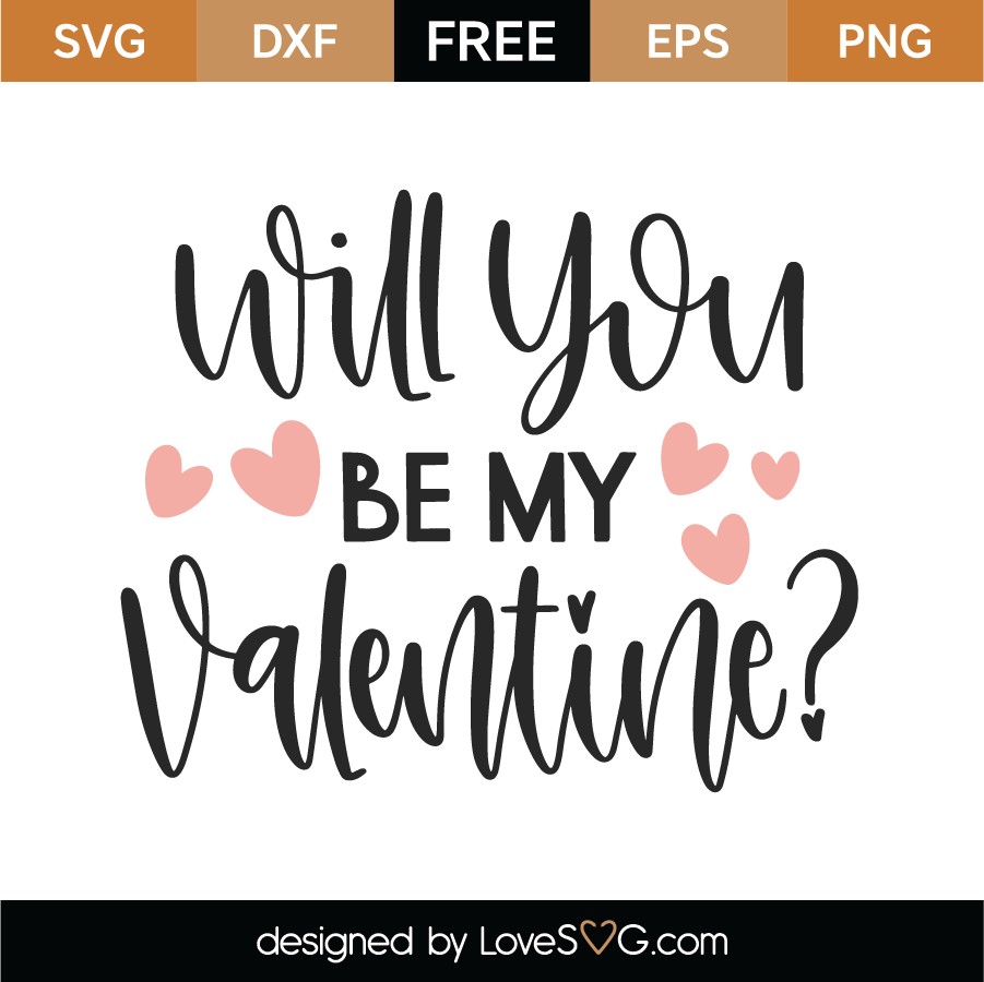 Free Will You Be My Valentine SVG Cut File