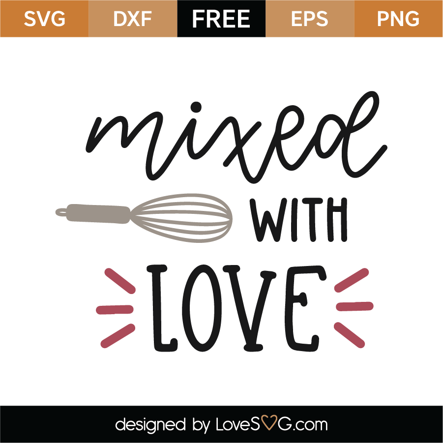 Download Free Mixed With Love SVG Cut File | Lovesvg.com