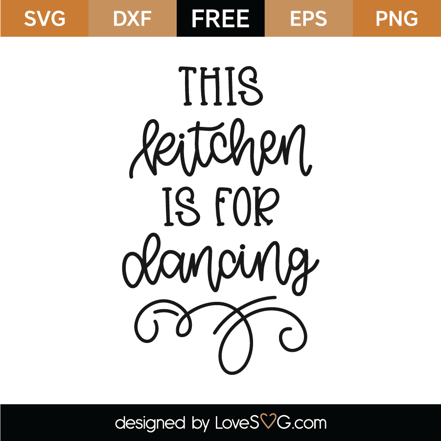 Download Free This Kitchen is for Dancing SVG Cut File | Lovesvg.com