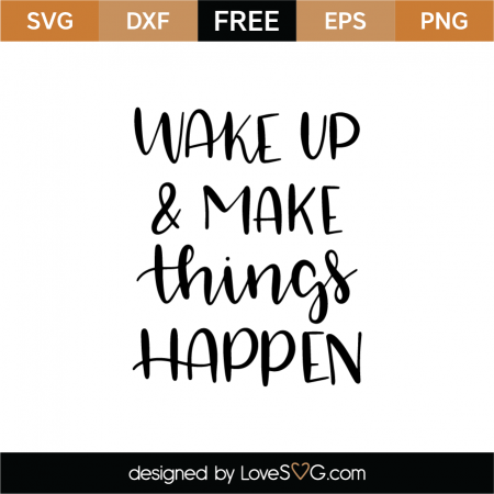 Free Make Things Happen SVG Cut File | Lovesvg.com