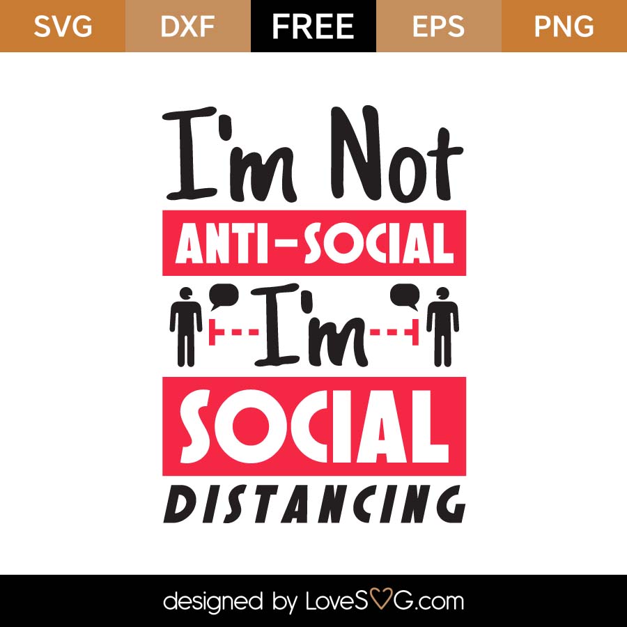 Free I'm Social Distancing SVG Cut File | Lovesvg.com