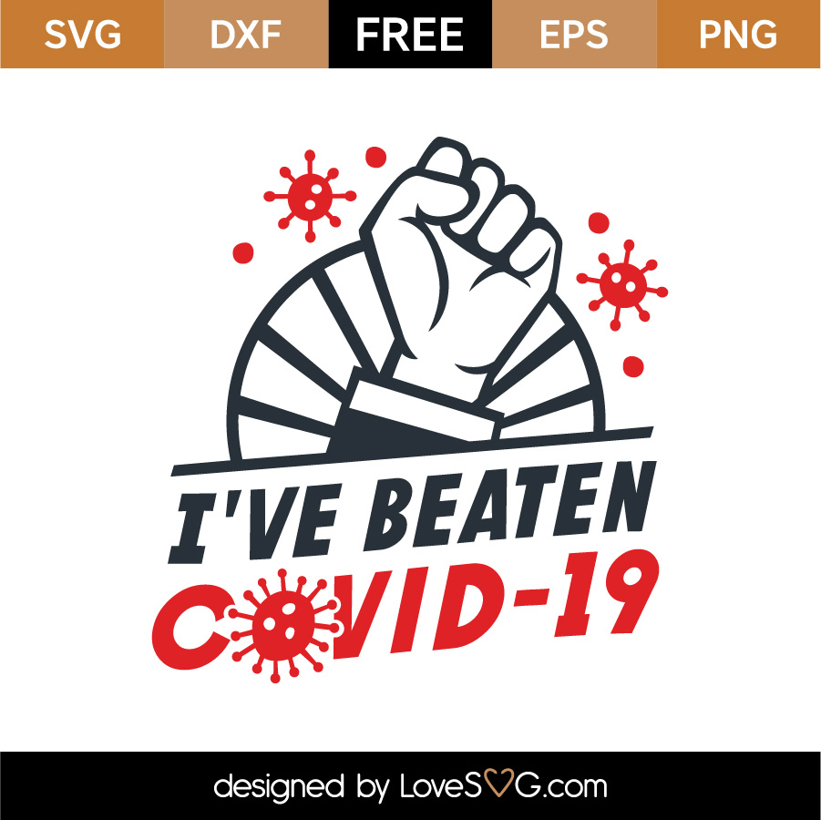 Free I've Beaten COVID-19 SVG Cut File | Lovesvg.com