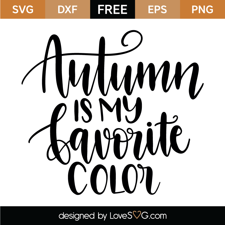 Free Autumn is my favorite color SVG Cut File | Lovesvg.com