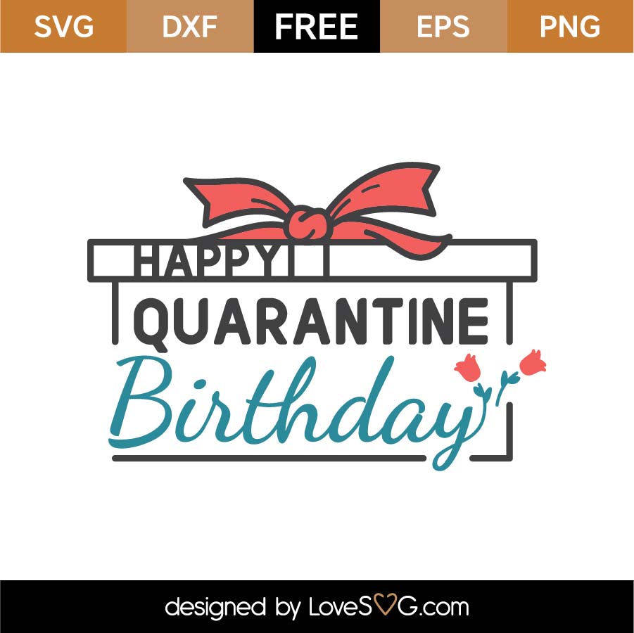 Download Free Quarantine Birthday SVG Cut File | Lovesvg.com
