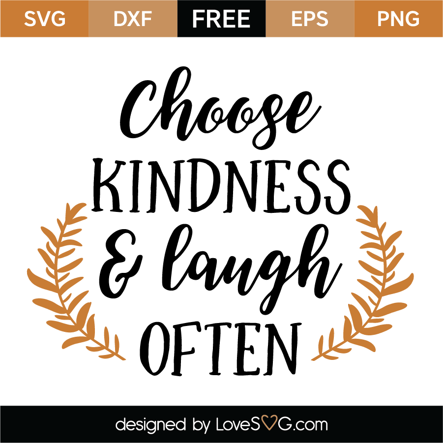 Free Choose kindness and laugh often SVG Cut File | Lovesvg.com