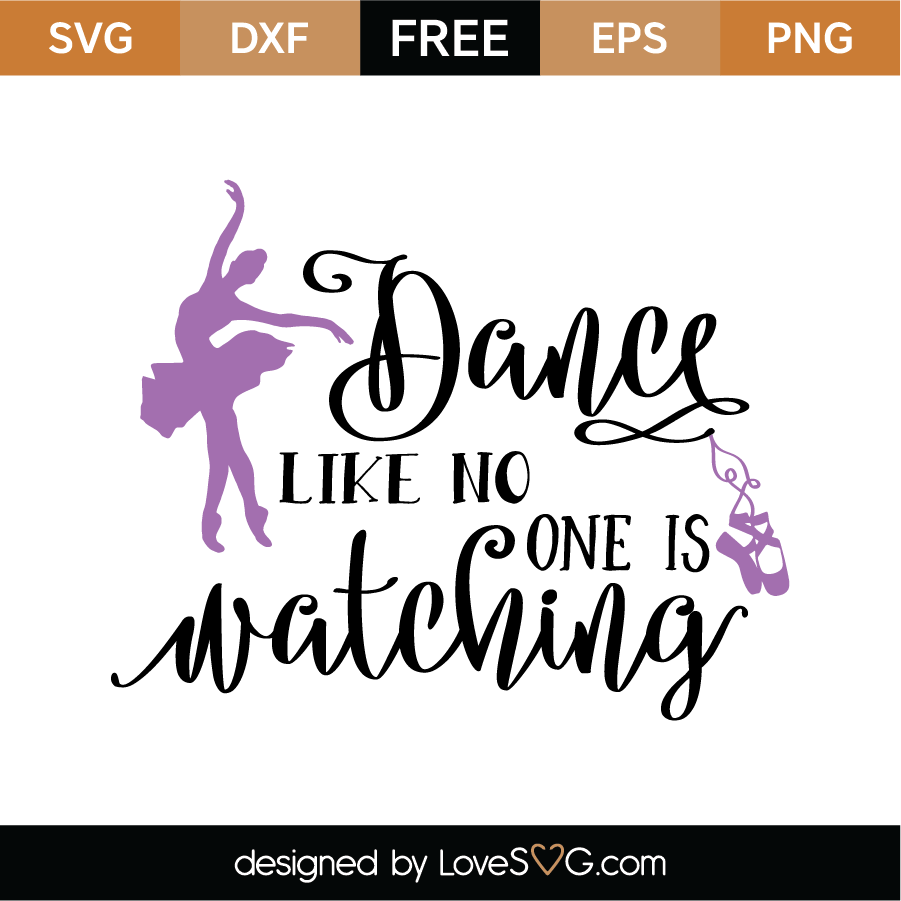 Download Free Dance Like no one is Watching SVG Cut File | Lovesvg.com