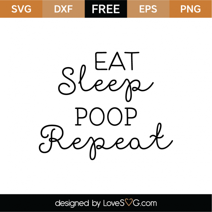 Free Eat Sleep Poop Repeat SVG Cut File | Lovesvg.com