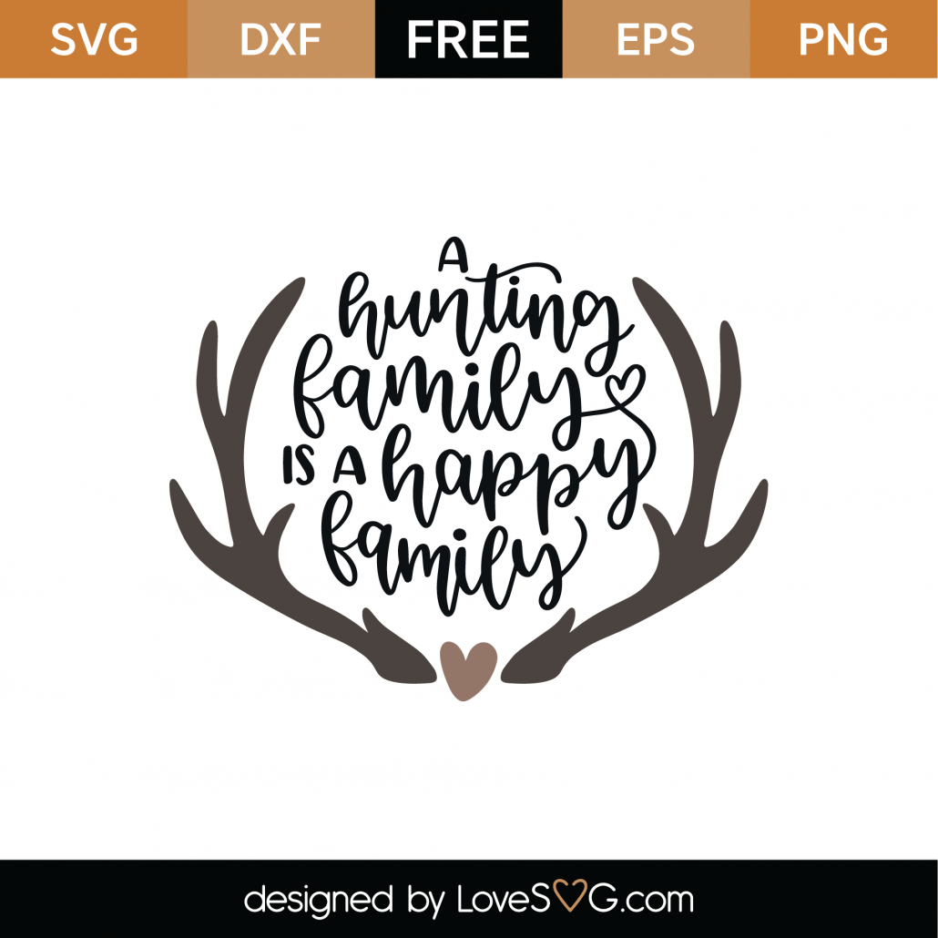 Download Free A Hunting Is A Happy Family Svg Cut File Lovesvg Com
