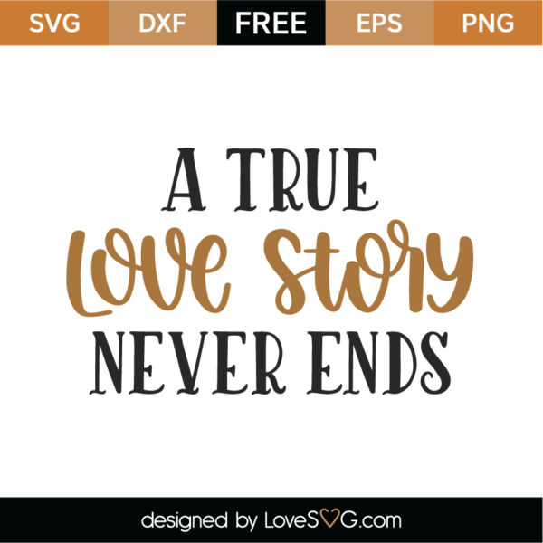 Free A True Love Story SVG Cut File - Lovesvg.com