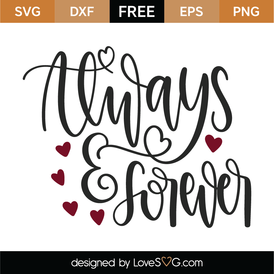 Free Always And Forever SVG Cut File