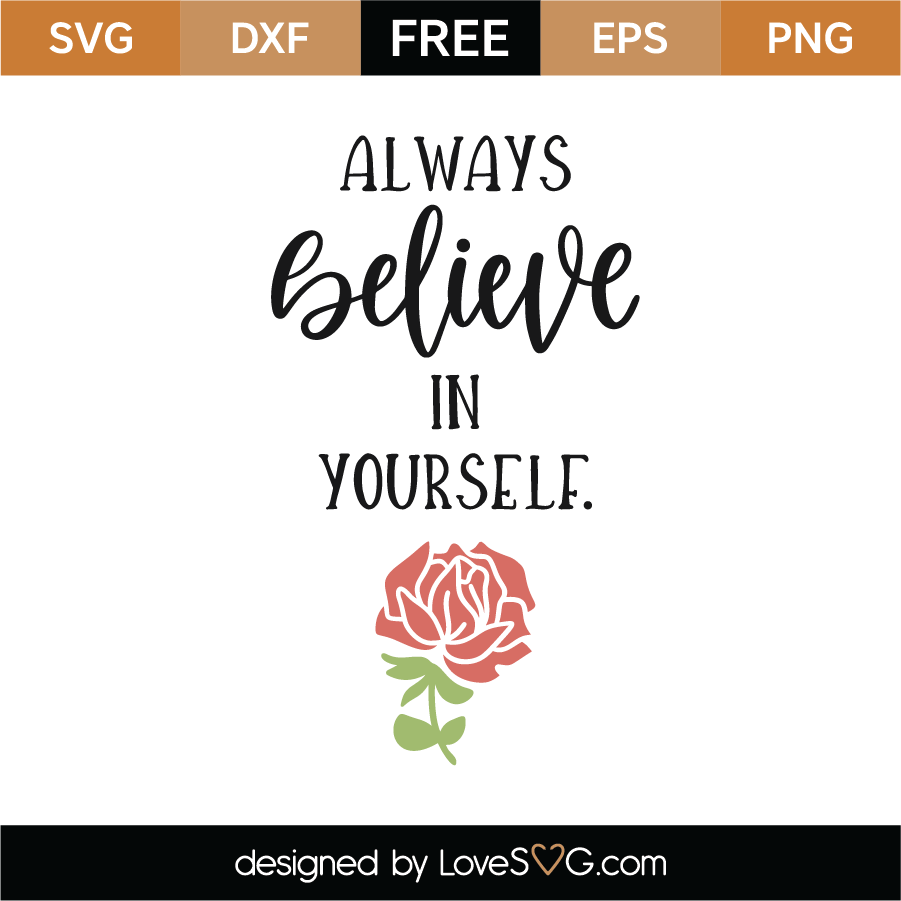 Free Always Believe In Yourself Svg Cut File 