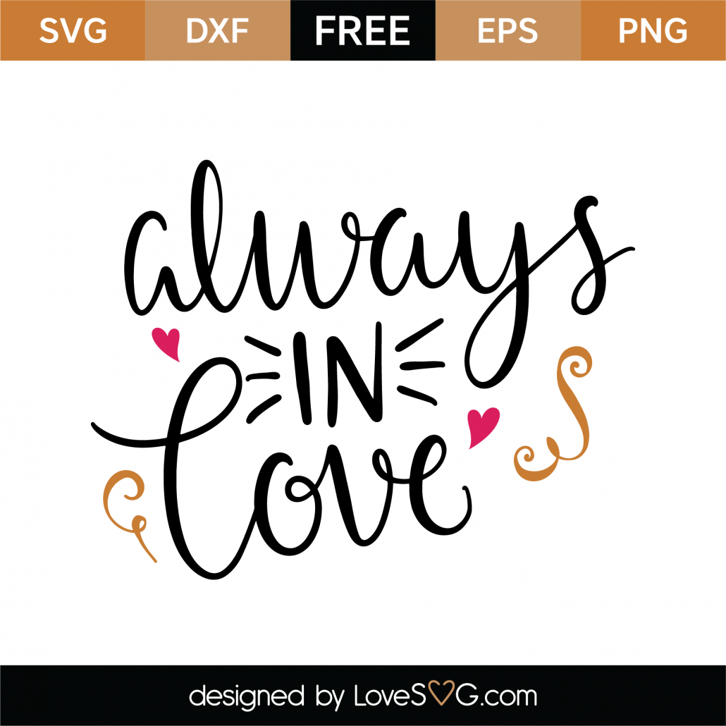 Download Free Always In Love Svg Cut File Lovesvg Com