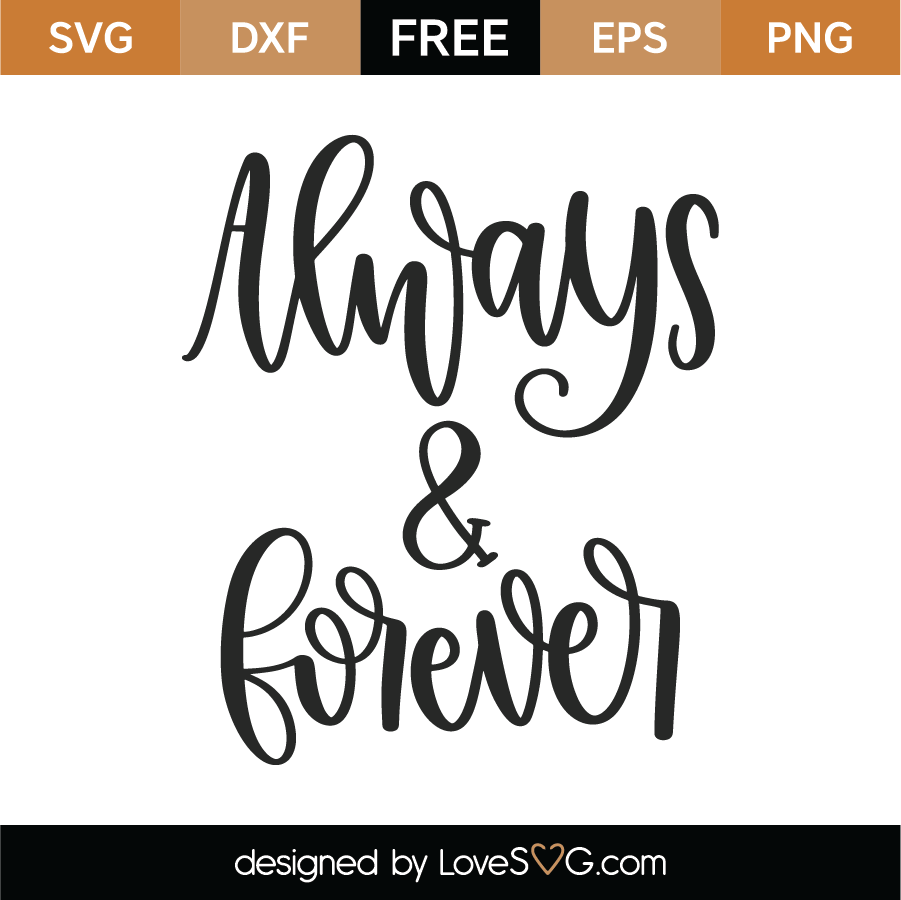 Download Free Always and Forever SVG Cut File - Lovesvg.com