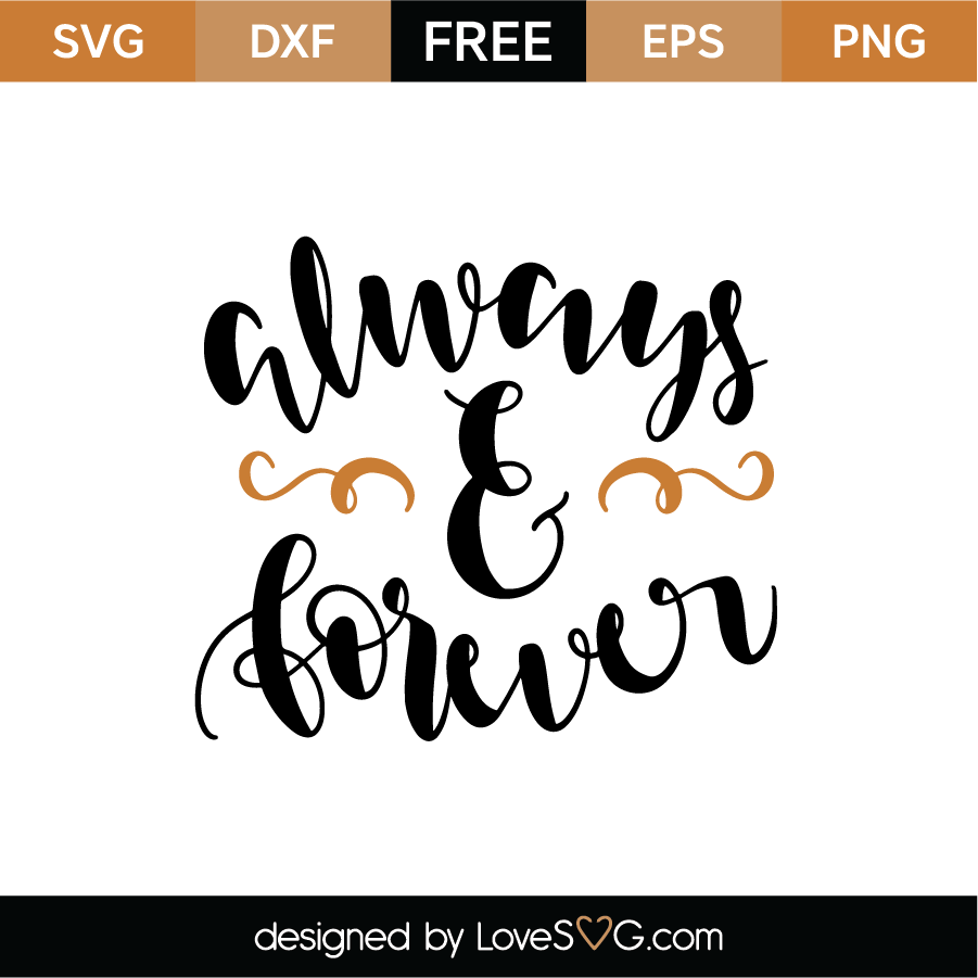 Download Free Always and Forever SVG Cut File - Lovesvg.com