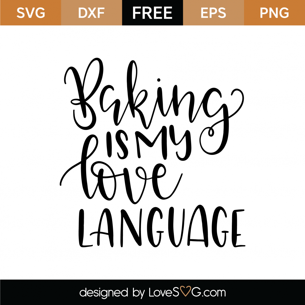 Free Baking Is My Love Language SVG Cut File - Lovesvg.com