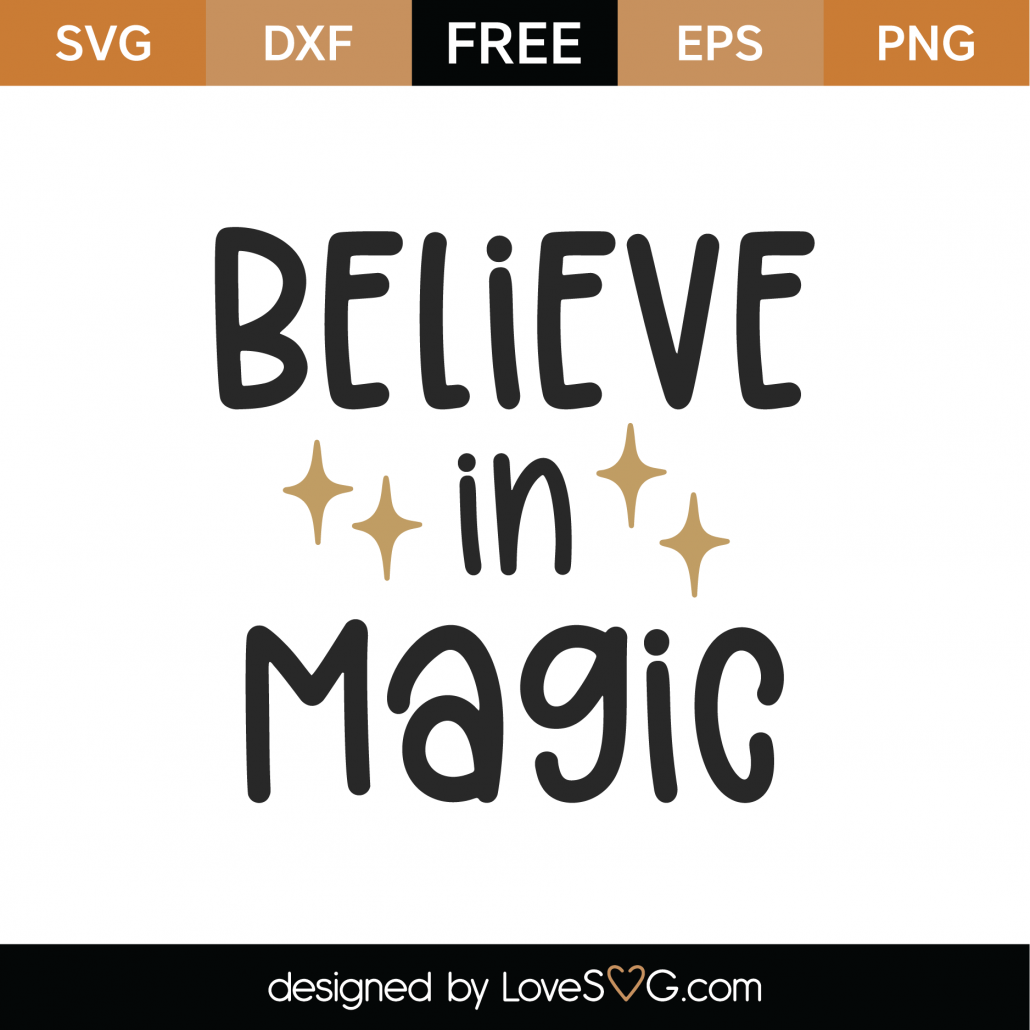 Free Believe In Magic SVG Cut File - Lovesvg.com