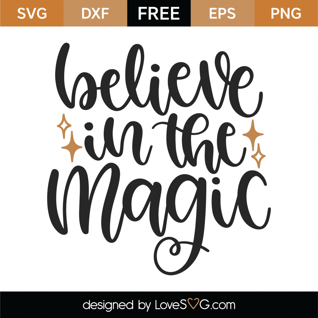 Free Believe In The Magic SVG Cut File - Lovesvg.com