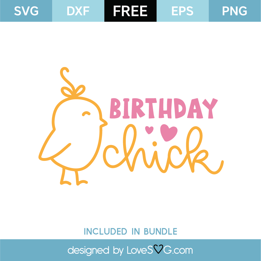Download Free Birthday Chick SVG Cut File - Lovesvg.com