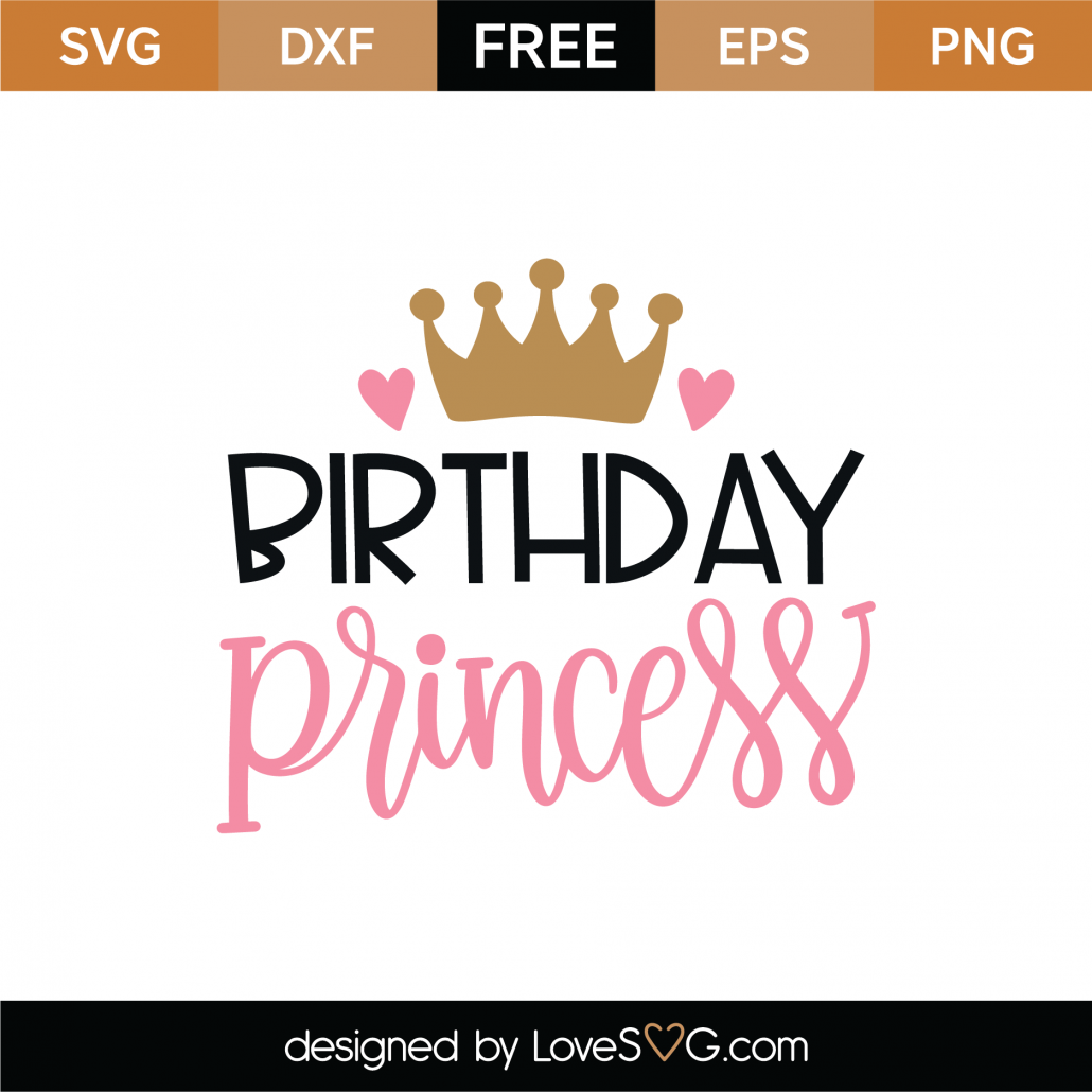 Free Birthday Princess Svg Cut File Lovesvg Com